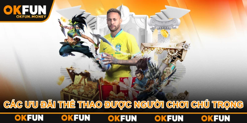 Các ưu đãi thể thao được người chơi chú trọng
